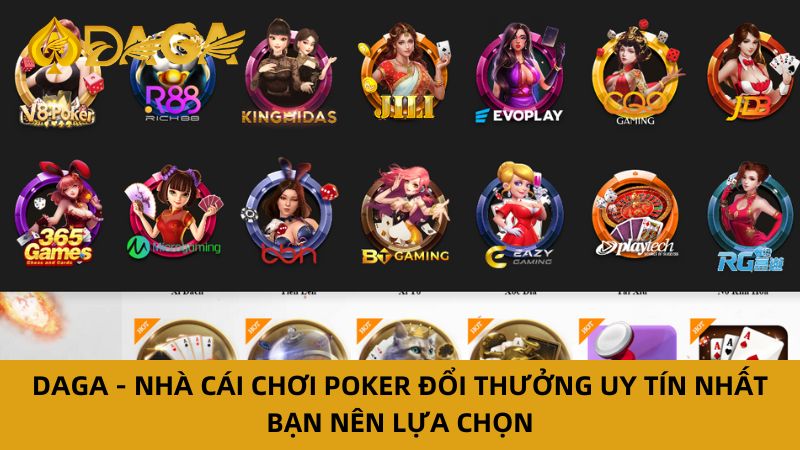 Game Poker Đổi Thưởng: Chơi Ngay Thắng Lớn Tại Daga Ngay 5 Chơi poker đổi thưởng tại daga