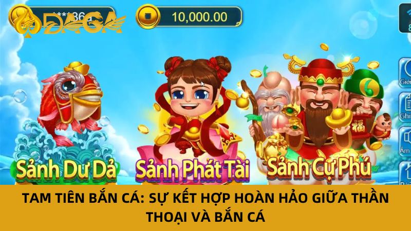 Top Game Bắn Cá Đổi Thưởng Mới Và Hấp Dẫn Nhất Năm 2025 7 Top game bắn cá đổi thưởng - Tam tiên bắn cá